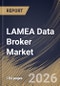 LAMEA Data Broker Market Size, Share & Industry Analysis Report by Data Type, Pricing, Data Category, End-Use Industry, Country and Growth Forecast, 2025-2032 - Product Image