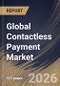 Global Contactless Payment Market Size, Share & Industry Analysis Report by Type, Application, Regional Outlook and Forecast, 2025-2032 - Product Image