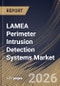 LAMEA Perimeter Intrusion Detection Systems Market Size, Share & Industry Analysis Report by Offering, Deployment Type, End-User Verticals, Country and Growth Forecast, 2025-2032 - Product Image