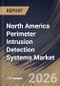 North America Perimeter Intrusion Detection Systems Market Size, Share & Industry Analysis Report by Offering, Deployment Type, End-User Verticals, Country and Growth Forecast, 2025-2032 - Product Image