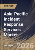 Asia-Pacific Incident Response Services Market Size, Share & Industry Analysis Report by Enterprise Size, Deployment Mode, Service Type, End-User Industry, Country and Growth Forecast, 2025-2032- Product Image