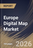 Europe Digital Map Market Size, Share & Industry Analysis Report by Solution, Type, Deployment, End-use Industry, Country and Growth Forecast, 2025-2032- Product Image