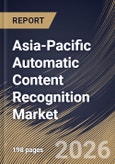 Asia-Pacific Automatic Content Recognition Market Size, Share & Industry Analysis Report by Solution, Component, Technology, End-User Industry, Country and Growth Forecast, 2025-2032- Product Image
