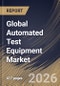 Global Automated Test Equipment Market Size, Share & Industry Analysis Report by Type, Product, Vertical, Regional Outlook and Forecast, 2025-2032 - Product Image