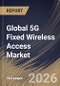 Global 5G Fixed Wireless Access Market Size, Share & Industry Analysis Report by Offering, Demography, Application, Operating Frequency, Regional Outlook and Forecast, 2025-2032 - Product Image