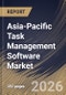 Asia-Pacific Task Management Software Market Size, Share & Industry Analysis Report by Component, Deployment, Function, End Use, Country Outlook and Forecast, 2026-2033 - Product Image