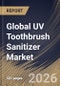 Global UV Toothbrush Sanitizer Market Size, Share & Industry Analysis Report by Power Source, Type, Distribution Channel, Regional Outlook and Forecast, 2026-2033 - Product Image