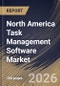 North America Task Management Software Market Size, Share & Industry Analysis Report by Component, Deployment, Function, End Use, Country Outlook and Forecast, 2026-2033 - Product Image