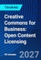 Creative Commons for Business: Open Content Licensing (November 11, 2027) - Product Thumbnail Image