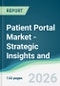 Patient Portal Market - Strategic Insights and Forecasts (2026-2031) - Product Thumbnail Image