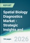 Spatial Biology Diagnostics Market - Strategic Insights and Forecasts (2026-2035) - Product Thumbnail Image