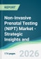 Non-Invasive Prenatal Testing (NIPT) Market - Strategic Insights and Forecasts (2026-2035) - Product Thumbnail Image