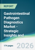 Gastrointestinal Pathogen Diagnostics Market - Strategic Insights and Forecasts (2026-2035)- Product Image