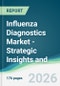 Influenza Diagnostics Market - Strategic Insights and Forecasts (2026-2035) - Product Thumbnail Image