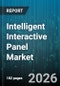 Intelligent Interactive Panel Market - Global Forecast 2026-2032 - Product Thumbnail Image