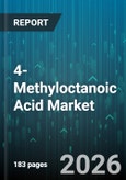 4-Methyloctanoic Acid Market - Global Forecast 2026-2032- Product Image