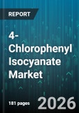 4-Chlorophenyl Isocyanate Market - Global Forecast 2026-2032- Product Image