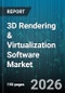 3D Rendering & Virtualization Software Market - Global Forecast 2026-2032 - Product Image