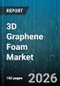 3D Graphene Foam Market - Global Forecast 2026-2032 - Product Thumbnail Image