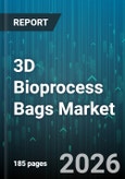 3D Bioprocess Bags Market - Global Forecast 2026-2032- Product Image