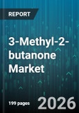 3-Methyl-2-butanone Market - Global Forecast 2026-2032- Product Image