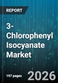 3-Chlorophenyl Isocyanate Market - Global Forecast 2026-2032- Product Image