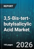 3,5-Bis-tert-butylsalicylic Acid Market - Global Forecast 2026-2032- Product Image
