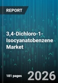 3,4-Dichloro-1-Isocyanatobenzene Market - Global Forecast 2026-2032- Product Image