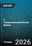2-Thiopheneacetylchloride Market - Global Forecast 2026-2032- Product Image