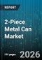 2-Piece Metal Can Market - Global Forecast 2026-2032 - Product Thumbnail Image