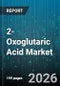 2-Oxoglutaric Acid Market - Global Forecast 2026-2032 - Product Thumbnail Image