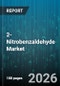 2-Nitrobenzaldehyde Market - Global Forecast 2026-2032 - Product Thumbnail Image