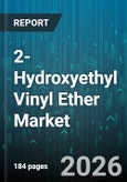 2-Hydroxyethyl Vinyl Ether Market - Global Forecast 2026-2032- Product Image