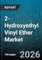 2-Hydroxyethyl Vinyl Ether Market - Global Forecast 2026-2032 - Product Thumbnail Image