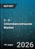 2--5-Chlorobenzotriazole Market - Global Forecast 2026-2032- Product Image