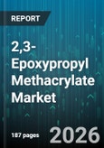 2,3-Epoxypropyl Methacrylate Market - Global Forecast 2026-2032- Product Image
