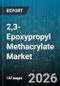 2,3-Epoxypropyl Methacrylate Market - Global Forecast 2026-2032 - Product Thumbnail Image