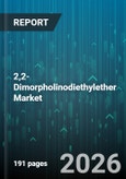 2,2-Dimorpholinodiethylether Market - Global Forecast 2026-2032- Product Image