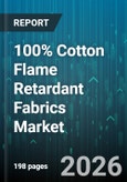 100% Cotton Flame Retardant Fabrics Market - Global Forecast 2026-2032- Product Image