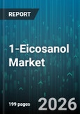 1-Eicosanol Market - Global Forecast 2026-2032- Product Image