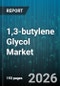 1,3-butylene Glycol Market - Global Forecast 2026-2032 - Product Thumbnail Image