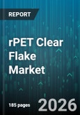 rPET Clear Flake Market - Global Forecast 2026-2032- Product Image