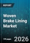 Woven Brake Lining Market - Global Forecast 2026-2032 - Product Thumbnail Image