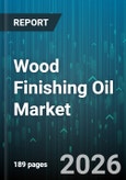 Wood Finishing Oil Market - Global Forecast 2026-2032- Product Image
