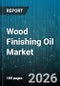 Wood Finishing Oil Market - Global Forecast 2026-2032 - Product Thumbnail Image