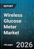 Wireless Glucose Meter Market - Global Forecast 2026-2032- Product Image