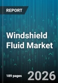 Windshield Fluid Market - Global Forecast 2026-2032- Product Image