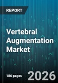 Vertebral Augmentation Market - Global Forecast 2026-2032- Product Image