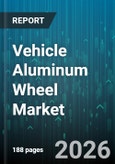Vehicle Aluminum Wheel Market - Global Forecast 2026-2032- Product Image