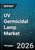 UV Germicidal Lamp Market - Global Forecast 2026-2032- Product Image